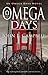 Omega Days by John L.  Campbell