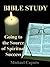 Bible Study: Going to the S...
