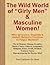 THE WILD WORLD OF GIRLY MEN AND MASCULINE WOMEN!