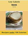 Low Calorie Sweets (Low Calorie Special Book 1)