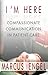 I'm Here - Compassionate Communication in Patient Care