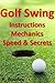 Golf Swing Instructions, Mechanics, Speed and Secrets