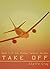 Take Off by Claire Cray Take Off by Claire Cray