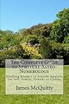 Spiritual Astro-Numerology: The Complete Guide