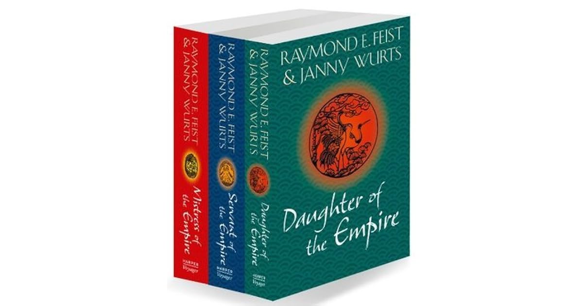 The Complete Empire Trilogy Daughter of the Empire, Mistress of the Empire, Servant of the