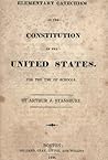 Book cover for Elementary Catechism on the Constitution of the United States. For the Use of Schools.