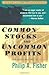Common Stocks and Uncommon Profits and Other Writings by Philip A. Fisher