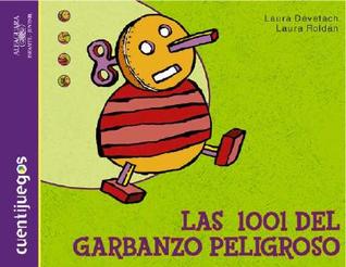 Las 1001 del garbanzo peligroso