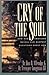The Cry of the Soul by Dan B. Allender
