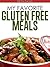 My Favorite Quick And Easy Gluten Free Meals by Beth Davis