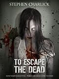 To Escape the Dead