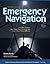 Emergency Navigation: Improvised and No-Instrument Methods for the Prudent Mariner