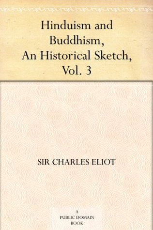 Hinduism and Buddhism, An Historical Sketch, Vol. 3 (Kindle Edition)