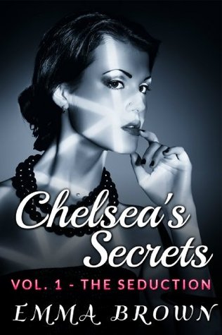 The Seduction (Chelsea's Secrets #1)