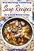 Soul Warming, Comforting Soup Recipes for a Cold Winter's Day: Healthy Recipes for Weight Loss (Souping and Soup Diet for Weight Loss)