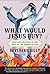 What Would Jesus Buy?: Fabulous Prayers in the Face of the Shopocalypse: Reverend Billy's Fabulous Prayers in the Face of the Shopocalypse