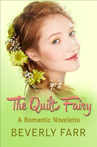 The Quilt Fairy (Romantic Short Story)