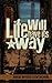 Life Will Have its Way