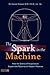 The Spark in the Machine: H...