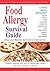 Food Allergy Survival Guide...