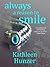 Always a Reason to Smile by Kathleen M. Hunzer