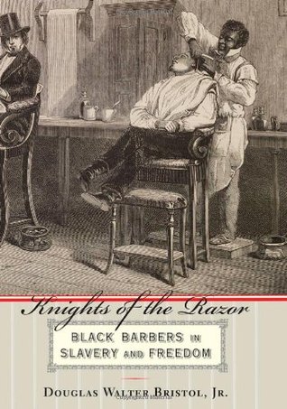 Knights of the Razor: Black Barbers in Slavery and Freedom (Hardcover)