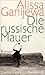 Die russische Mauer