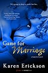 Game for Marriage by Karen  Erickson