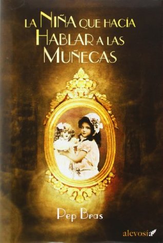 La niña que  hacía hablar a  las muñecas