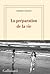 La Préparation de la vie by Colette Fellous