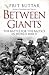 Between Giants The Battle for the Baltics in World War II (General Military) by Prit Buttar