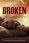 Broken Embrace by Dana Mason