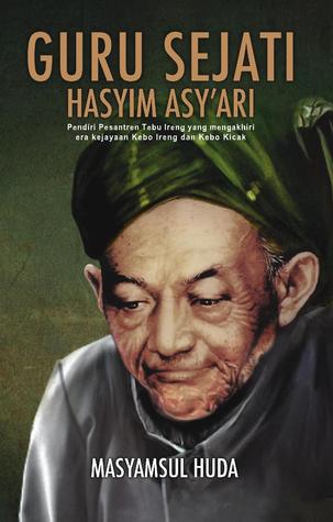 Guru Sejati Hasyim Asy'ari (Paperback)