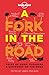 A Fork in the Road Tales of Food, Pleasure and Discovery on the Road by James Oseland
