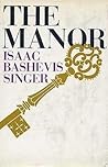 The Manor by Isaac Bashevis Singer