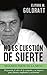 No es cuestión de suerte by Eliyahu M. Goldratt No es cuestión de suerte by Eliyahu M. Goldratt