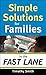 Simple Solutions for Families in the Fast Lane