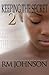 Keeping the Secret 2 by R.M. Johnson