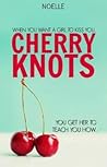 Cherry Knots by Noelle N.