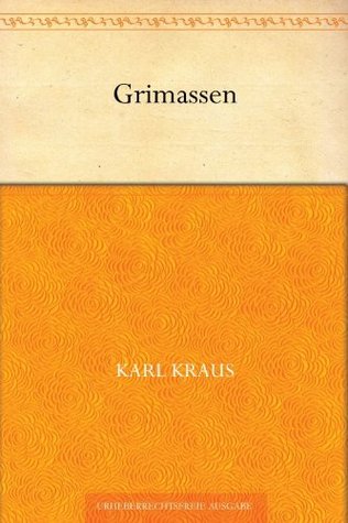 Grimassen - Aufsätze 1902-1914 (German Edition)