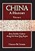 China: A History: From Neolithic Cultures through the Great Qing Empire, (10,000 BCE - 1799 CE)