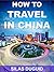 How to Travel in China