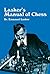 Lasker's Manual of Chess (Dover Chess)