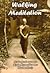 Walking Meditation:  Three ...