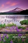 The Women of AngelFire: A Story of Friendship and Transformation