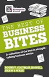 The Best of Business Bites: A collection of the best in straight-talking business advice Book cover for The Best of Business Bites: A collection of the best in straight-talking business advice