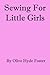 Sewing For Little Girls