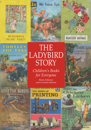 The Ladybird Story: Children's Books for Everyone (Hardcover)