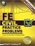 FE Civil Practice Problems by Michael R. Lindeburg