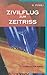 Zivilflug zum Zeitriss: Science-Fiction-Roman (German Edition)